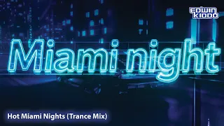 EK - Hot Miami Nights (Trance Mix)