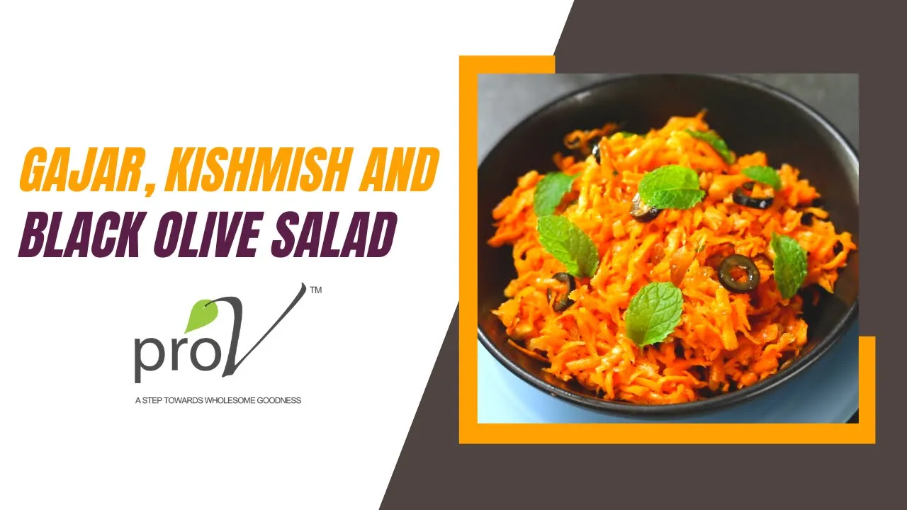 Gajar Kishmish and Black Olive Salad   #WellnessWednesday   ProV   Sanjeev Kapoor Khazana