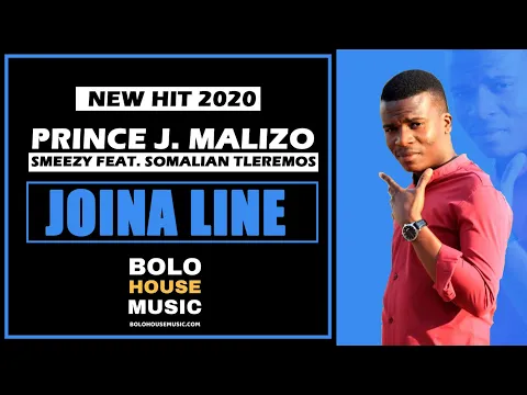 Download MP3 Prince J. Malizo x Smeezy - Joina Line ft Somalian Tleremos (New Hit 2020)