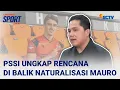 Download Lagu Ketum PSSI Erick Thohir Ungkap Rencana dari Proses Naturalisasi Mauro Zijlstra bagi Timnas Indonesia
