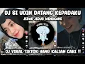 Download Lagu DJ SI UDIN DATANG KEPADAKU || JEDAG JEDUG MENGKANE || DJ VIRAL TIKTOK TERBARU🔥