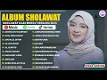 Lagu ASSHOLATU ALANNABI NISSA SABYAN FULL ALBUM SHOLAWAT SHOLAWAT BADAR SHOLAWAT NABI MERDU 2026