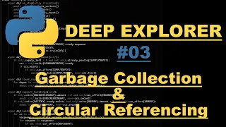 Python3 - Garbage Collection Circular Referencing