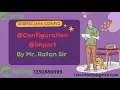 Spring Framework Session-28 Java Based Configuration Import Mr RATAN SIR 7330886699