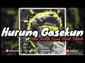 Download Lagu DJ HURUNG GASKEUN SLOWED REVEB MENGKANE VIRAL TIKTOK SOUND KECE YANG KALIAN CARI\
