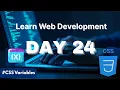 Learn Web Development Day 24 CSS Variables Custom Properties Tutorial