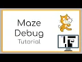Maze Debug Tutorial