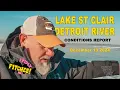Lake St Clair Detroit River Conditions Update Report December 13-2024