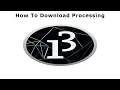 How To Download Processing