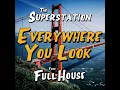 Everywhere You Look (From "Full House")