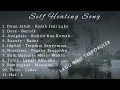 Download Lagu SELF HEALING, KUMPULAN LAGU INDIE TERPOPULER, COCOK BUAT PLAYLIST DI CAFE | HD