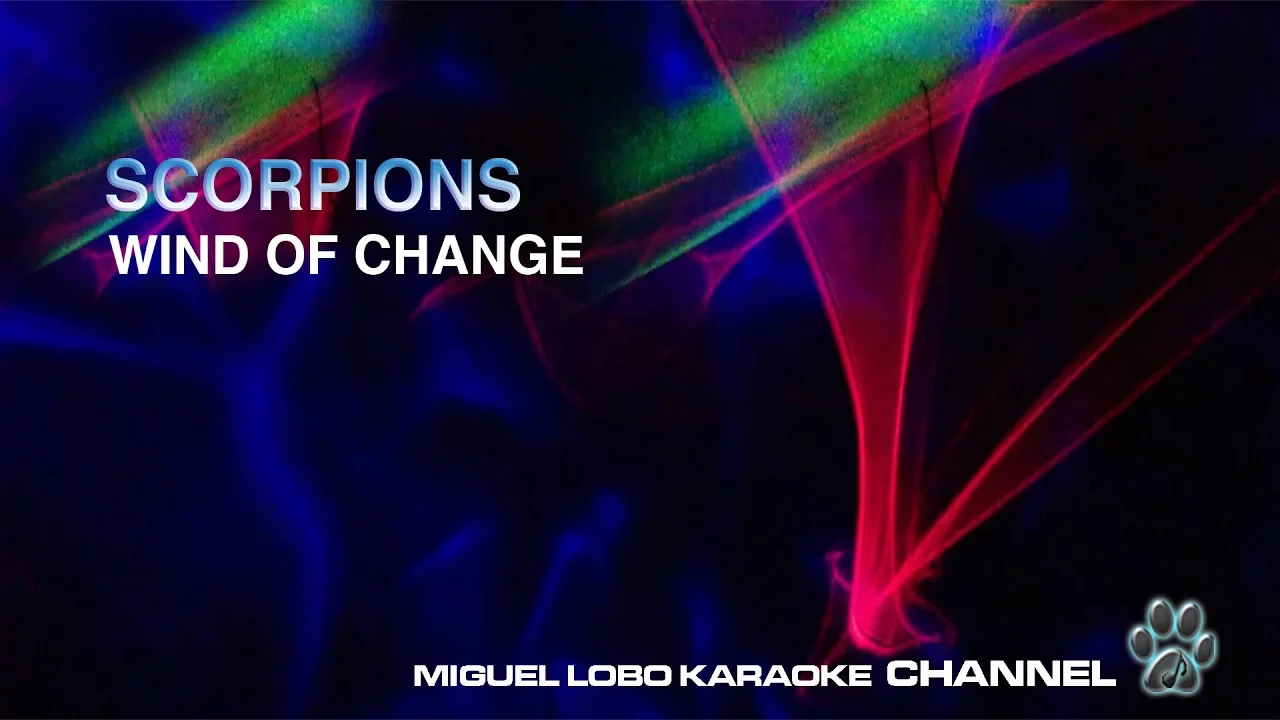 SCORPIONS - WIND OF CHANGE - Karaoke Channel Miguel Lobo SCORPIONS - WIND OF CHANGE - Karaoke Channel Miguel Lobo