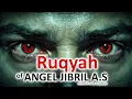 POWERFUL RUQYAH OF ANGEL Jibril (AS) TO REMOVE EVIL EYE, JEALOUSY HASAD \u0026 ILLNESS AND Disease