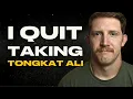Download Lagu Why I Quit Taking Tongkat Ali | My 7 Year Experience