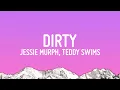 Jessie Murph - Dirty ft Teddy Swims