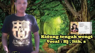 Download @ Kidung tengah wengi, Vocal: Hj, Itih,s MP3