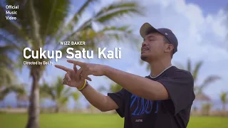wizz baker cukup satu kali official music video 