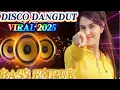 Download Lagu DJ DISCO DANGDUT VIRAL 2025 ‼️JEDAG JEDUG PAS BUAT JOGET 