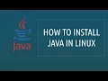 Beginn ers guide to Install JAVA in Linux