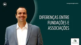 Diferenças entre Fundações e Associações