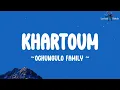 KHARTOUM  - @ochungulo_family (lyrics)