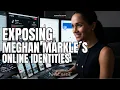 Exposing Meghan s Online Identities