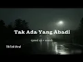 Download Lagu Tak ada yang abadi - Safira Record Official (speed up + reverb) TikTok Viral