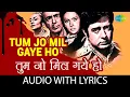 Lagu Tum Jo Mil Gaye Ho | Mohammed Rafi’s Romantic Masterpiece | With Lyrics | Hanste Zakhm