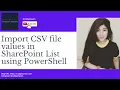 How to import CSV File Data to SharePoint list SharePoint Online PnP PowerShell
