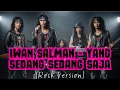 Lagu Yang Sedang Sedang Saja – Iwan Salman (Rock Cover) | Versi Rock Gritvox