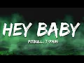Download Lagu Pitbull - Hey Baby (Drop It To The Floor) [Lyrics] ft. T-Pain