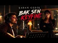 ŞABAN GEDİK – BAK SEN KEYFİNE (OFFICIAL AUDIO)