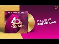 Esa MUJER 😍 - Luis Vargas [Audio Cover] 🥳