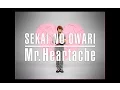 Download Lagu SEKAI NO OWARI「Mr.Heartache」
