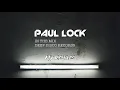 Download Lagu Deep House DJ Set #33 - In the Mix with Paul Lock - My Remixes - (2021)
