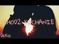 Lagu DeKa - Chodź Kochanie (Video) 2022