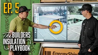 The Roof! | Builder’s Insulation Playbook - Episode 5