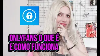 onlyfans what is it and how does it work