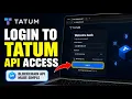 How to login to Tatum for blockchain API access - Complete Guide