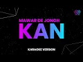 Mawar De Jongh - Kan (Karaoke Version)