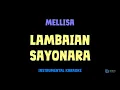Download Lagu Mellisa [ LAMBAIAN SAYONARA ] [ Instrumental ] [ Karaoke + Lirik ] STEREO