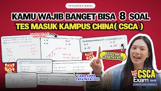 Mau Kuliah di China? WAJIB BISA 8 SOAL CSCA INI DULU‼️🇨🇳 | International