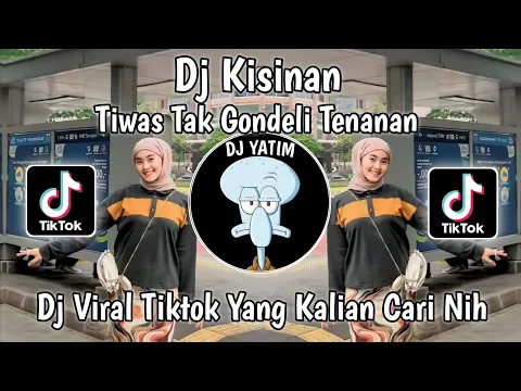 Download MP3 DJ TIWAS TAK GONDELI TENANAN SAYANG  WES RA KURANG KURANG |DJ KISINAN MENGKANE VIRAL TIKTOK TERBARU