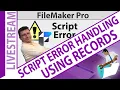Script Error Handling in FileMaker Using Records The best tool to debug Scripts from Server