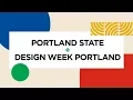 PSU Design Week Portland