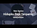 Download Lagu New Syclon - Hidupku Sepi Tanpamu By DjRasyaSopan Terbaru 2025