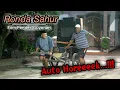 Download Lagu RONDA SAHUR PAKAI SOUND SYSTEM || GOLEK TAKJIL DI TADARUSAN || EPS 1