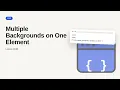 CSS Series Multiple Backgrounds on One Element