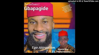 bongo owerri gbapagide by ugo attraction ft ikenna boy mama awusa 