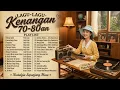 LAGU KENANGAN 70–80an | 32 Lagu Lawas Terpopuler | Tetty Kadi, Ernie Djohan, Titiek Sandhora❤️